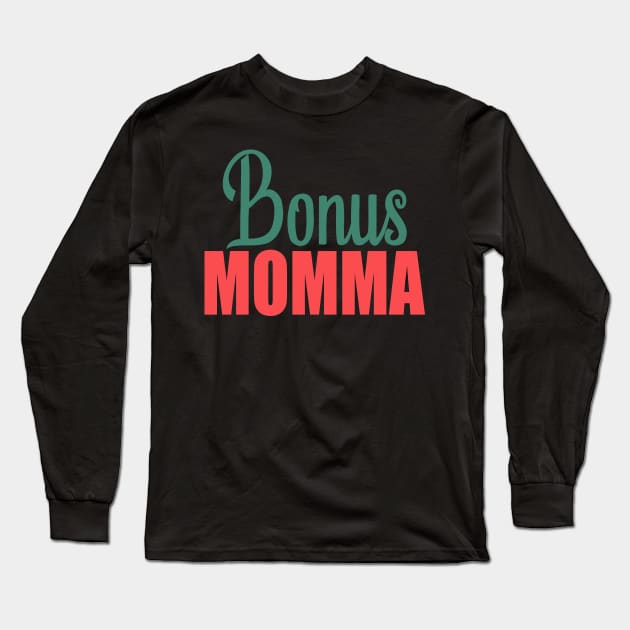 Bonus Momma Long Sleeve T-Shirt by Tesszero